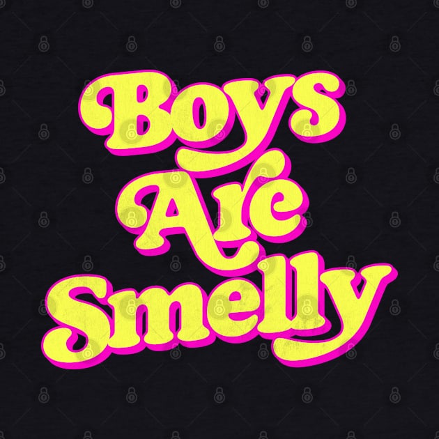Boys Are Smelly by DankFutura